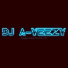 DJ A-Yeezy