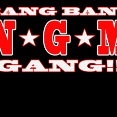 N*G*M Gang