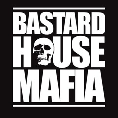 Bastard House Mafia
