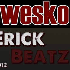 Wesko&ErickBeatz2012