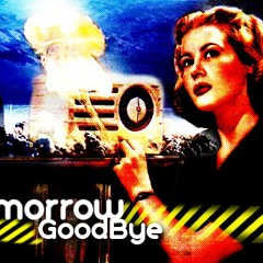 Tomorrow Goodbye
