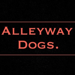 Alleyway Dogs