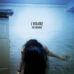 I, Volatile