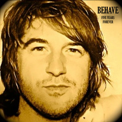 Behave