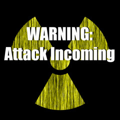 WARNING: Attack Incoming