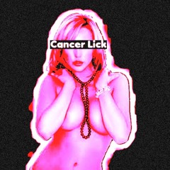 Cancer Lick