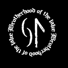 Brotherhood Of The Lake