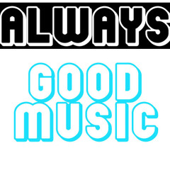 alwaysgoodmusic