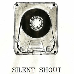 SILENT SHOUT