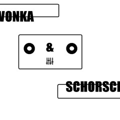 Wonka&Schorsch