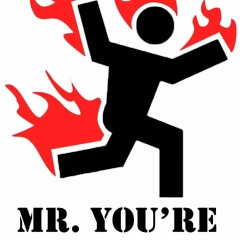 Mr.You'reOnFire