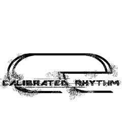 Calibrated Rhythm