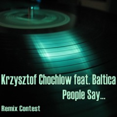Krzysztof Chochlow & Baltica - People Say (Nelson Remix)