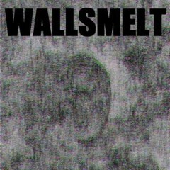 WALLSMELT