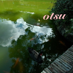 ...also otsu...