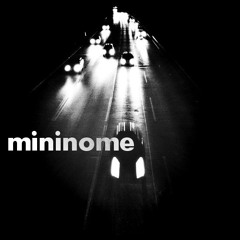 mininome - What Remains After Us