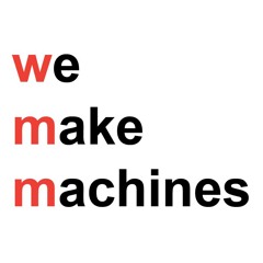 we_make_machines