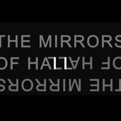 The Mirrors of Hall