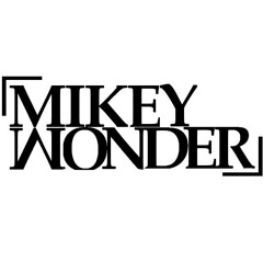 MIKEY WONDER