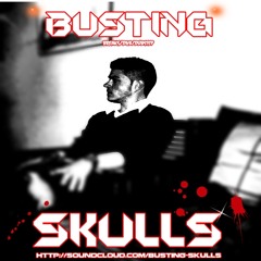 Busting Skulls