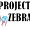 Project Zebra