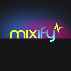 Mixify