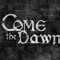 ComeTheDawn