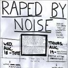 Raped By Noise