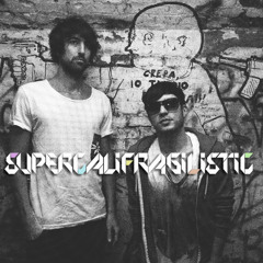 SUPERCALIFRAGILISTIC djs