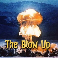 The Blow Up