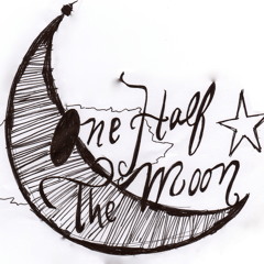 One Half The Moon