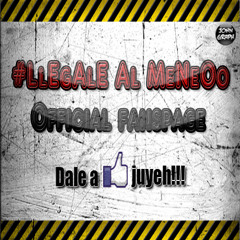 #LlEgAlE Al MeNeOo