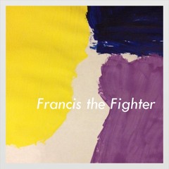 Francis the Fighter