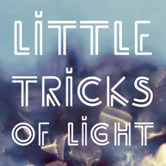 little tricks of light