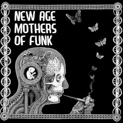 New Age Mothers Of Funk