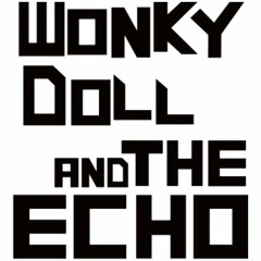 Wonky Doll and the Echo