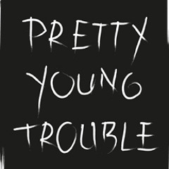 Pretty Young Trouble