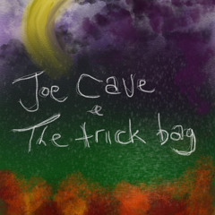 Joe Cave & The Trick Bag