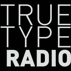 truetyperadio