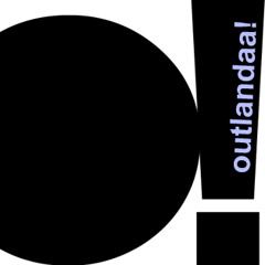 Outlandaa!