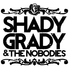Shady Grady&The Nobodies
