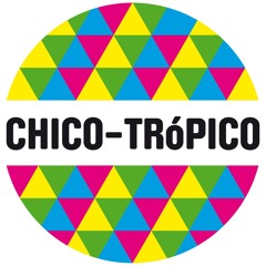 Chico-Trópico