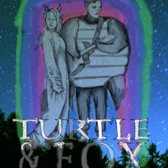 Turtle & Fox