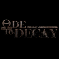Ode to Decay