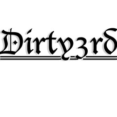 Dirty 3rd ®