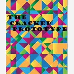 The Cracked Prototype