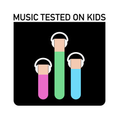 (music) tested on kids...