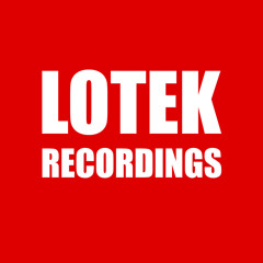 LOTEK RECORDINGS