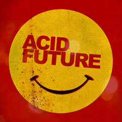 ACIDFUTURE