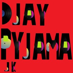 Djay Pyjama